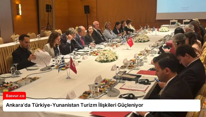 Ankara’da Türkiye-Yunanistan Turizm İlişkileri Güçleniyor