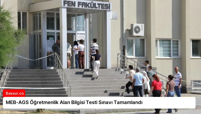 MEB-AGS Öğretmenlik Alan Bilgisi Testi Sınavı Tamamlandı