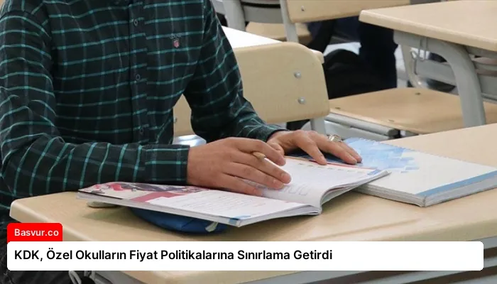 KDK, Özel Okulların Fiyat Politikalarına Sınırlama Getirdi