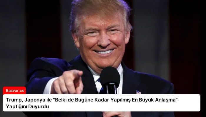 Trump, Japonya ile “Belki de Bugüne Kadar Yapılmış En Büyük Anlaşma” Yaptığını Duyurdu