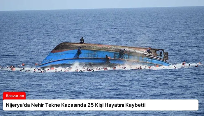 Nijerya’da Nehir Tekne Kazasında 25 Kişi Hayatını Kaybetti