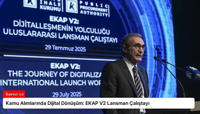 Kamu Alımlarında Dijital Dönüşüm: EKAP V2 Lansman Çalıştayı