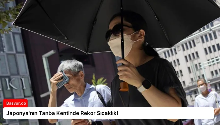 Japonya’nın Tanba Kentinde Rekor Sıcaklık!