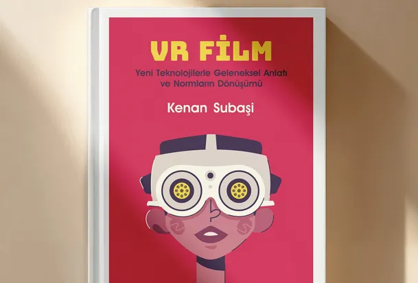 VR Film: Yeni Teknolojilerle Geleneksel Anlatı ve Normların Dönüşümü Öğr. Gör. Dr. Kenan Subaşı