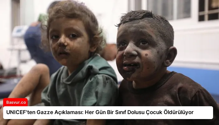 UNICEF’ten Gazze Açıklaması: Her Gün Bir Sınıf Dolusu Çocuk Öldürülüyor
