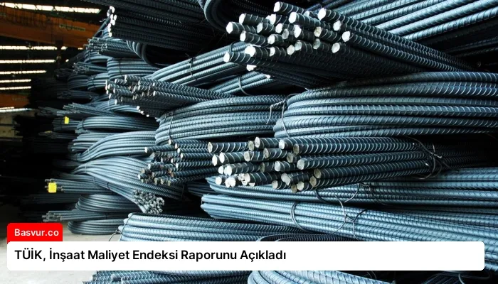 TÜİK, İnşaat Maliyet Endeksi Raporunu Açıkladı