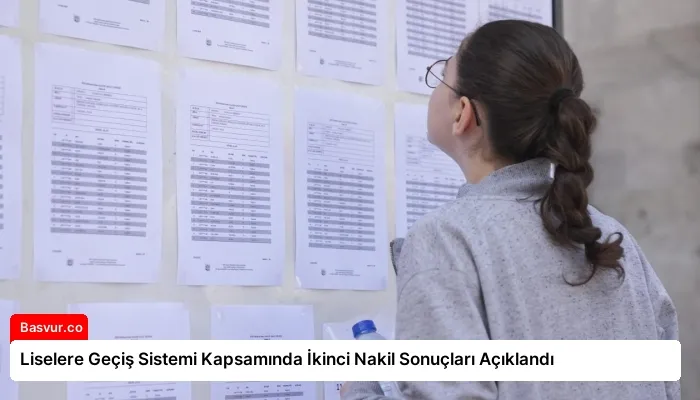Liselere Geçiş Sistemi Kapsamında İkinci Nakil Sonuçları Açıklandı