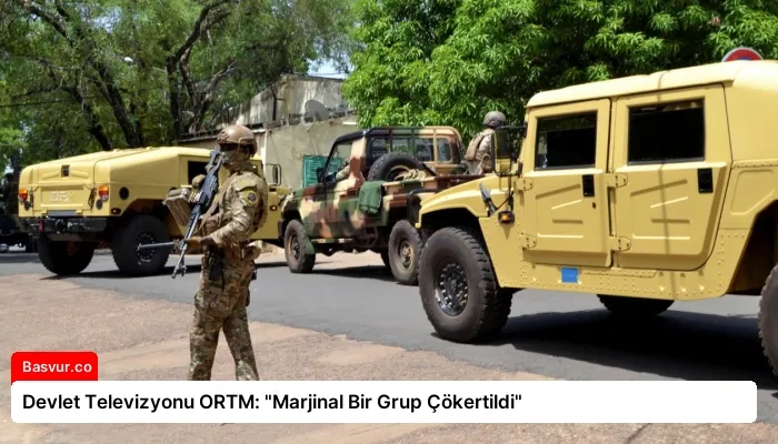 Devlet Televizyonu ORTM: “Marjinal Bir Grup Çökertildi”