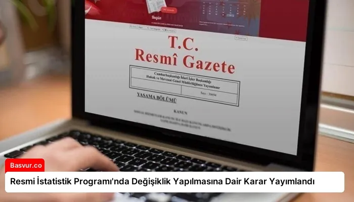 Resmi İstatistik Programı’nda Değişiklik Yapılmasına Dair Karar Yayımlandı