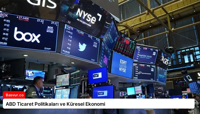 ABD Ticaret Politikaları ve Küresel Ekonomi