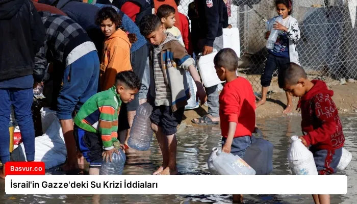 İsrail’in Gazze’deki Su Krizi İddiaları