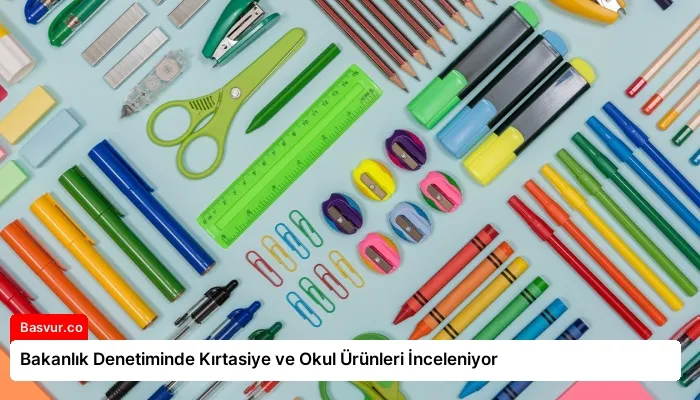 Bakanlık Denetiminde Kırtasiye ve Okul Ürünleri İnceleniyor