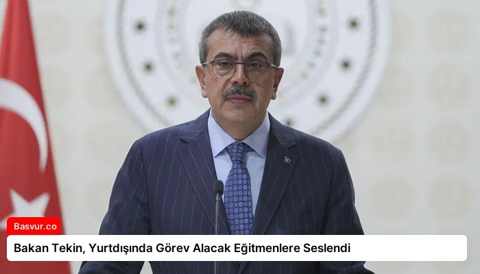 Bakan Tekin, Yurtdışında Görev Alacak Eğitmenlere Seslendi