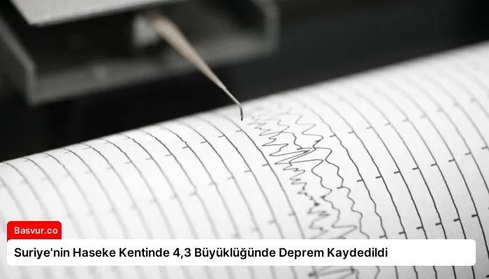 Suriye’nin Haseke Kentinde 4,3 Büyüklüğünde Deprem Kaydedildi
