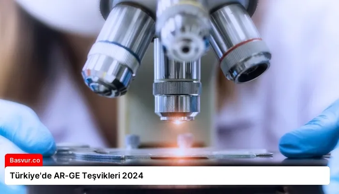 Türkiye’de AR-GE Teşvikleri 2024