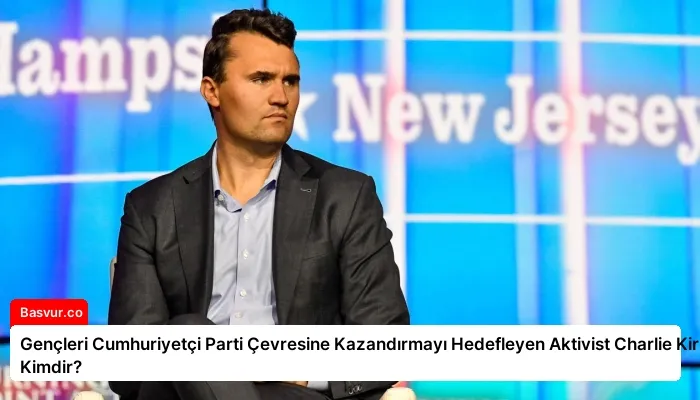 Gençleri Cumhuriyetçi Parti Çevresine Kazandırmayı Hedefleyen Aktivist Charlie Kirk Kimdir?