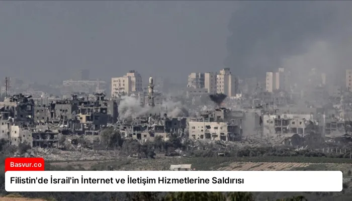 Filistin’de İsrail’in İnternet ve İletişim Hizmetlerine Saldırısı