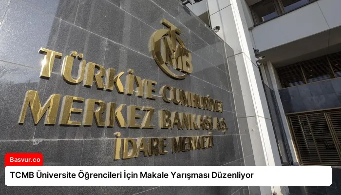 TCMB Üniversite Öğrencileri İçin Makale Yarışması Düzenliyor