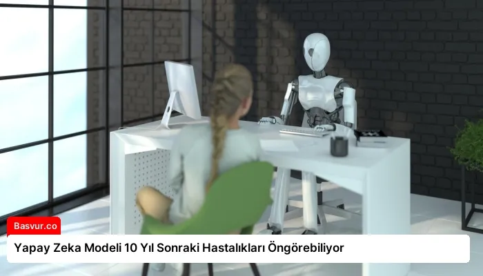 Yapay Zeka Modeli 10 Yıl Sonraki Hastalıkları Öngörebiliyor