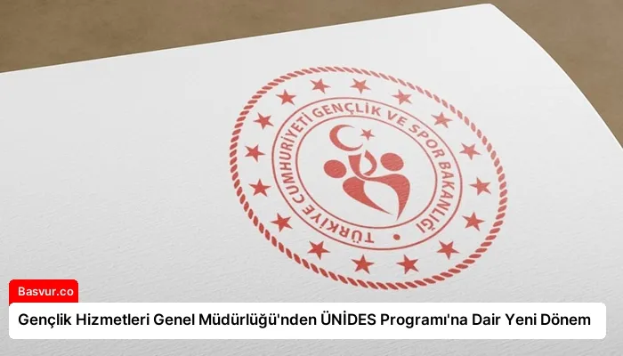 Gençlik Hizmetleri Genel Müdürlüğü’nden ÜNİDES Programı’na Dair Yeni Dönem