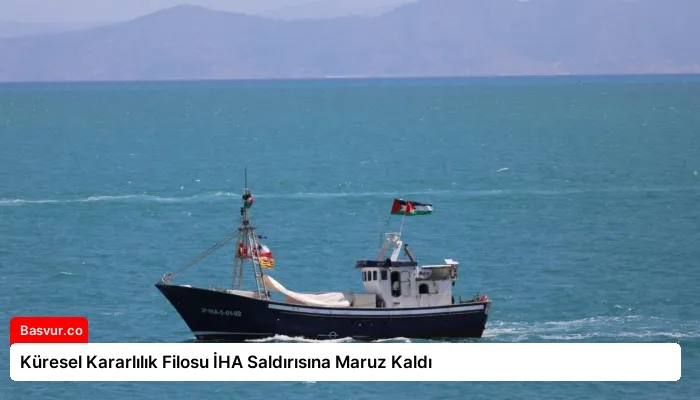 Küresel Kararlılık Filosu İHA Saldırısına Maruz Kaldı