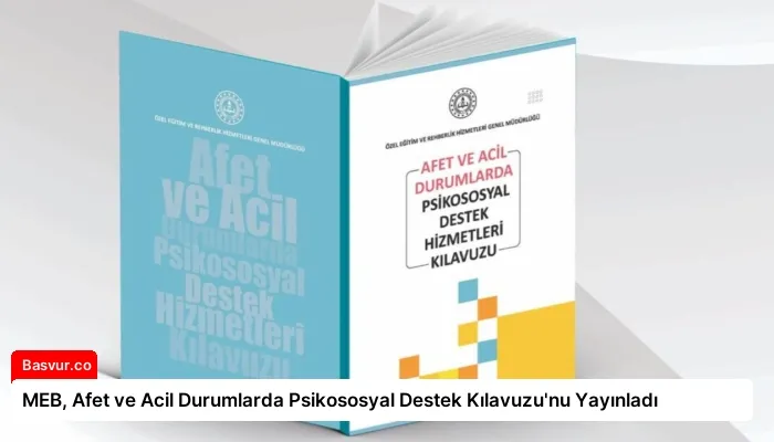 MEB, Afet ve Acil Durumlarda Psikososyal Destek Kılavuzu’nu Yayınladı