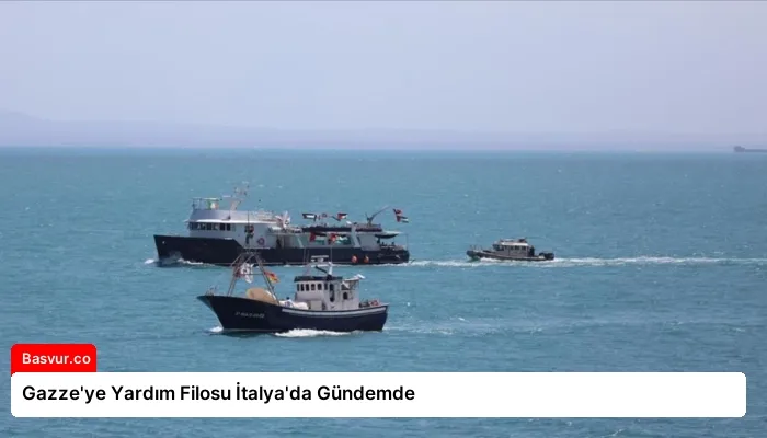 Gazze’ye Yardım Filosu İtalya’da Gündemde