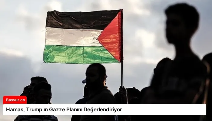 Hamas, Trump’ın Gazze Planını Değerlendiriyor