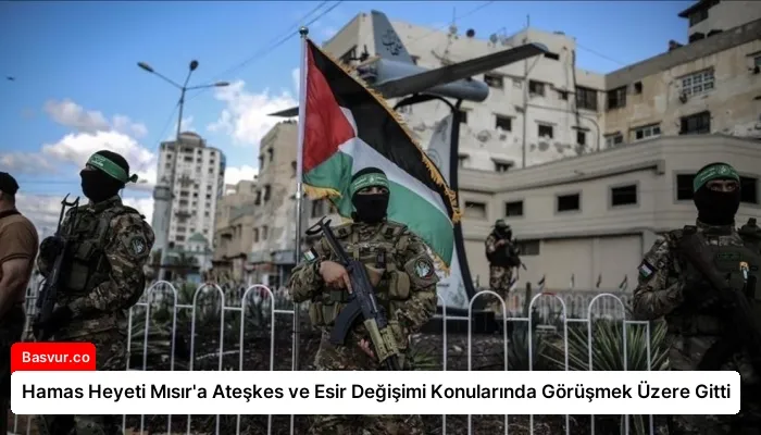 Hamas Heyeti Mısır’a Ateşkes ve Esir Değişimi Konularında Görüşmek Üzere Gitti
