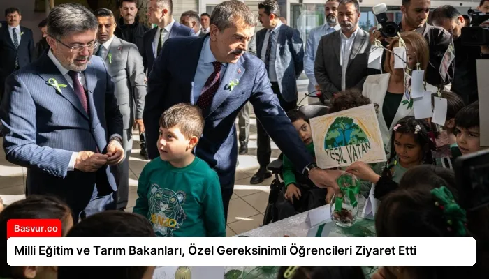Milli Eğitim ve Tarım Bakanları, Özel Gereksinimli Öğrencileri Ziyaret Etti
