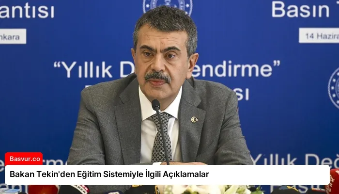 Bakan Tekin’den Eğitim Sistemiyle İlgili Açıklamalar