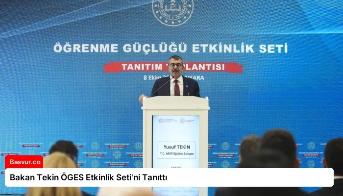 Bakan Tekin ÖGES Etkinlik Seti’ni Tanıttı