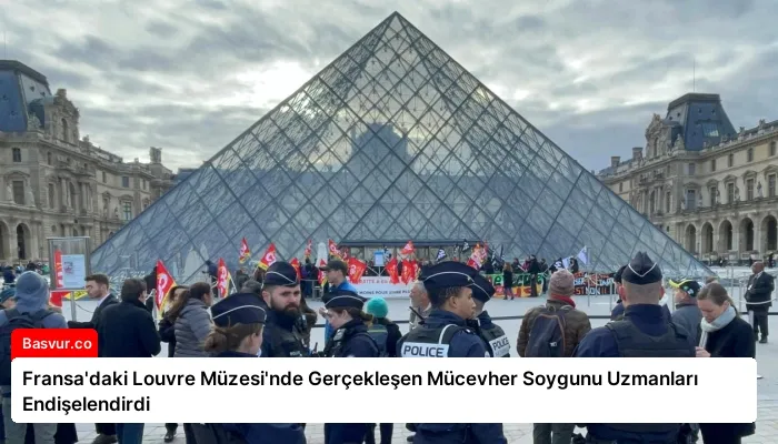 Fransa’daki Louvre Müzesi’nde Gerçekleşen Mücevher Soygunu Uzmanları Endişelendirdi