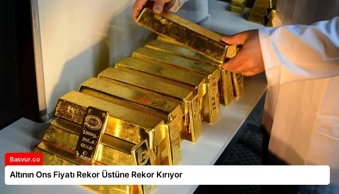 Altının Ons Fiyatı Rekor Üstüne Rekor Kırıyor