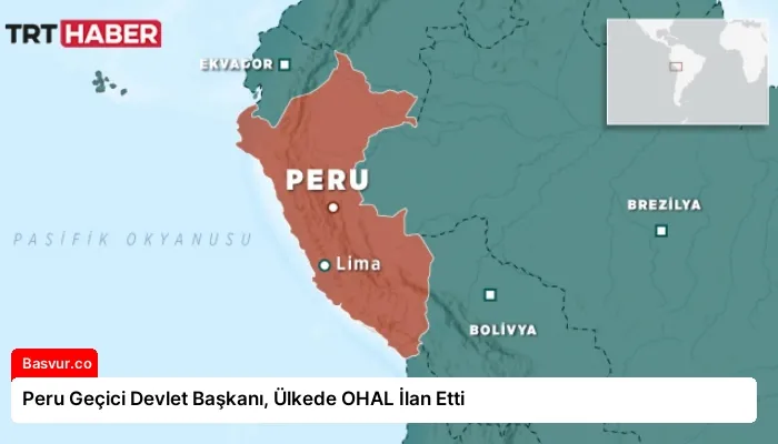 Peru Geçici Devlet Başkanı, Ülkede OHAL İlan Etti