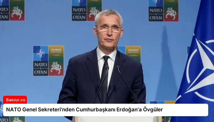 NATO Genel Sekreteri’nden Cumhurbaşkanı Erdoğan’a Övgüler