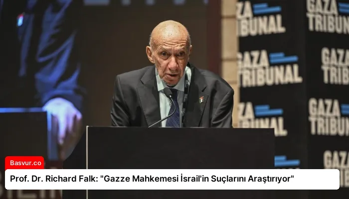 Prof. Dr. Richard Falk: “Gazze Mahkemesi İsrail’in Suçlarını Araştırıyor”