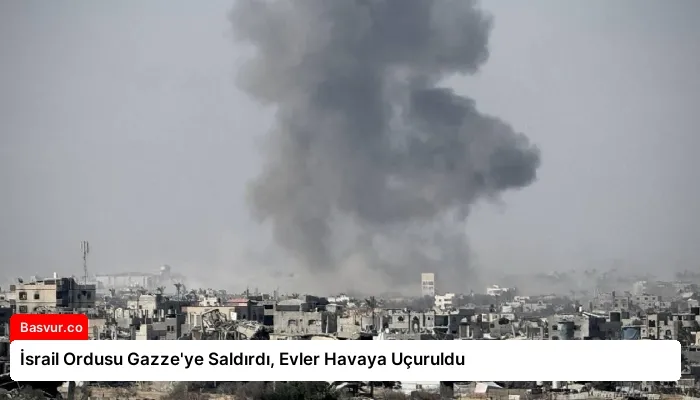 İsrail Ordusu Gazze’ye Saldırdı, Evler Havaya Uçuruldu