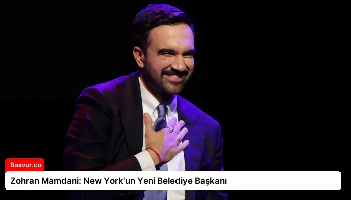 Zohran Mamdani: New York’un Yeni Belediye Başkanı