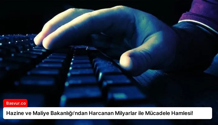 Hazine ve Maliye Bakanlığı’ndan Harcanan Milyarlar ile Mücadele Hamlesi!