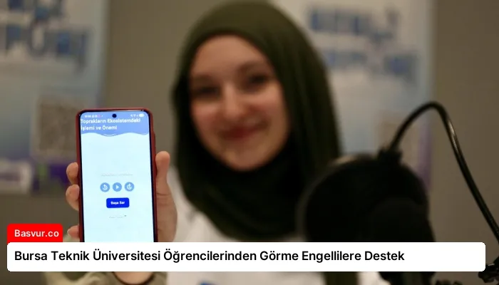 Bursa Teknik Üniversitesi Öğrencilerinden Görme Engellilere Destek