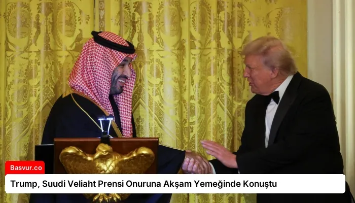 Trump, Suudi Veliaht Prensi Onuruna Akşam Yemeğinde Konuştu