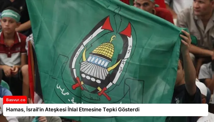 Hamas, İsrail’in Ateşkesi İhlal Etmesine Tepki Gösterdi