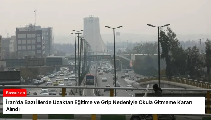 İran’da Bazı İllerde Uzaktan Eğitime ve Grip Nedeniyle Okula Gitmeme Kararı Alındı