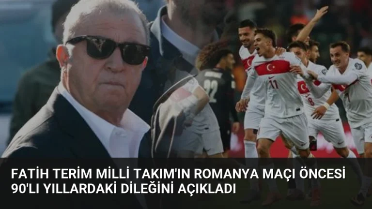 Fatih Terim Milli Takım’ın Romanya Maçı Öncesi 90’lı Yıllardaki Dileğini Açıkladı