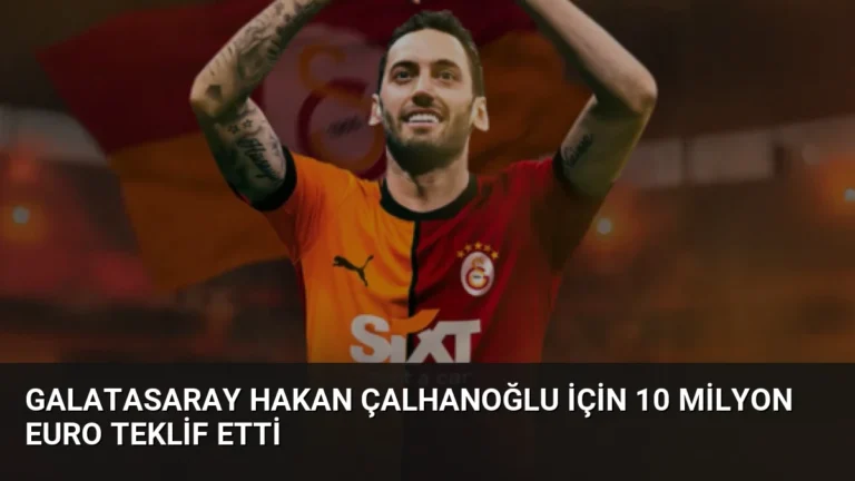 Galatasaray Hakan Çalhanoğlu İçin 10 Milyon Euro Teklif Etti