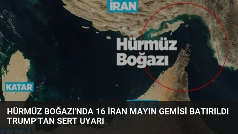 Hürmüz Boğazı’nda 16 İran Mayın Gemisi Batırıldı Trump’tan Sert Uyarı