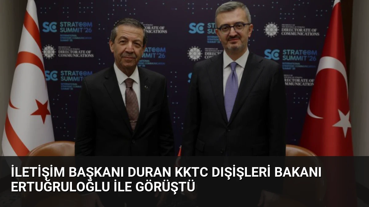 İletişim Başkanı Duran KKTC Dışişleri Bakanı Ertuğruloğlu ile Görüştü