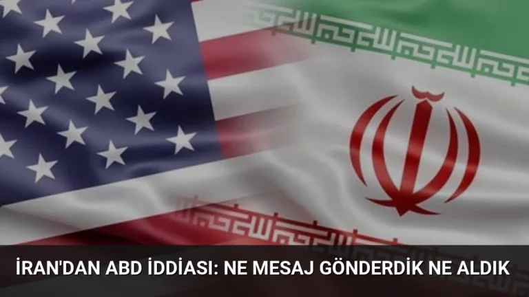 İran’dan ABD İddiası: Ne Mesaj Gönderdik Ne Aldık