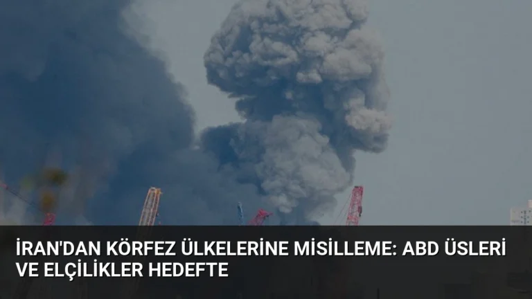 İran’dan Körfez Ülkelerine Misilleme: ABD Üsleri ve Elçilikler Hedefte